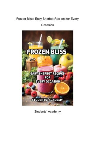 Frozen Bliss: Easy Sherbet Recipes for Every Occasion