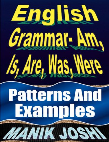 English Grammar- Am, Is, Are, Was, Were