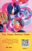 The Ideas Behind Them