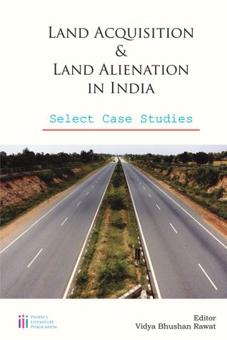 Land Acquisition & Land Alienation in India
