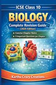 ICSE Class 10 Biology Complete Revision Guide: Concise Notes and 5 Important Questions per Chapter