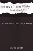 Echoes Of Life: Healing The Broken Self