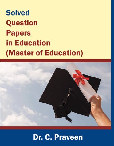 Solved Question Papers in Education (Master of Education)