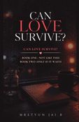 CAN LOVE SURVIVE ?