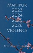 Manipur 2023 2024 2025 2026 Violence