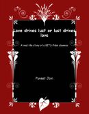 Love drives lust or lust drives love