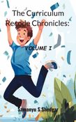 The Curriculum Recode Chronicles: Volume I
