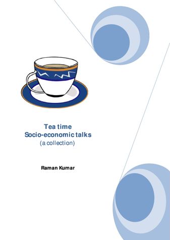 Tea time Socio-economic talks (a collection)
