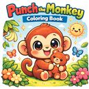 Punch Monkey Coloring Book for Kids: Fun & Funny Monkey Adventures | Easy Animal Coloring Pages for Toddlers & Children Ages 3-8