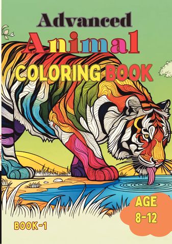 Advanced Animal Coloring Book- Book 1- Age 8-12