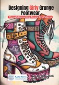 Designing Girly Grunge Footwear through Reinventing