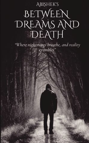 Between Dreams And Death
