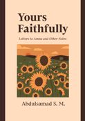 Yours Faithfully: Letters to Amna and Other Notes
