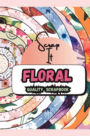 Floral Scrap book