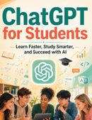 ChatGPT for Students: The Complete AI Study Guide