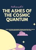 The Ashes of the Cosmic Quantum