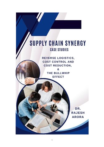 Supply Chain Synergy Case Studies Reverse Logistics, Cost control and Cost Reduction & The bull Whip Effect