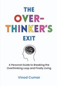 The Overthinker's Exit