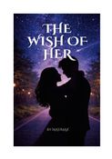 THE WISH OF HER