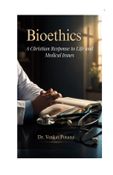 Bioethics: A Christian Response to Life and Medical Issues