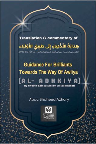 Guidance For Brilliants Towards The Way of Awliya - The Path of Spiritual Awakening (Tasawwuf) by Zainudin Makhdoom
