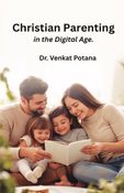 Christian Parenting in the Digital Age