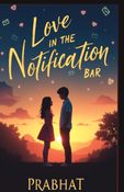 Love In The Notificaton Bar