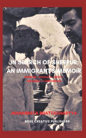 In Search of Sherpur: An Immigrant's Memoir