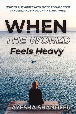 WHEN THE WORLD FEELS HEAVY