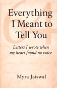 Everything I Meant To Tell You