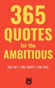 365 QUOTES FOR THE AMBITIOUS