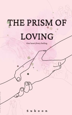 The Prism of Loving