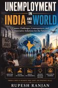 UNEMPLOYMENT IN INDIA AND THE  WORLD