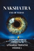 Nakshatra Eye of Vedas volume1