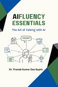 AIFLUENCY ESSENTIALS: The Art of Talking with AI