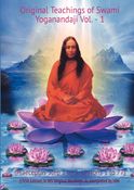 Original Teachings of Swami Yogananda - Vol.1 (Praecepta Step 1 to 3 - Lessons 1 to 77)