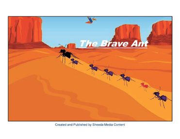 THE BRAVE ANT