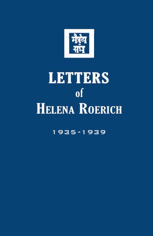 Letters of Helena Roerich II: 1935-1939