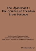 The Upanishads: The Science of Freedom  from Bondage