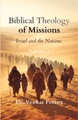 Biblical Theology of Missions: Israel and the Nations, Volume-3