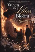 When the Lilies Bloom Again