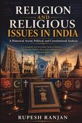 RELIGION AND RELIGIOUS  ISSUES IN INDIA