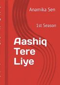 Aashiq Tere Liye 1st Season
