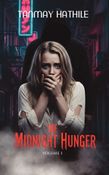 The Midnight Hunger - Volume 1