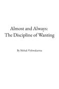 Almost and Always: The Discipline of Wanting