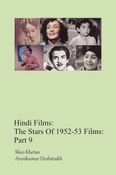Hindi Films: The Stars Of 1952-53 Films: Part 9