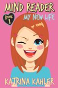 MIND READER - Book 1: My New Life