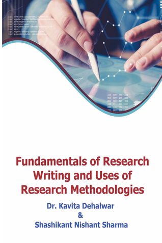 Fundamentals of Research Writing and Uses of Research Methodologies