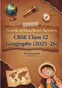 SankatMochan Series CBSE Class XII Geography