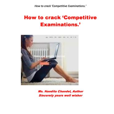 How to crack 'Competitive Examinations.'